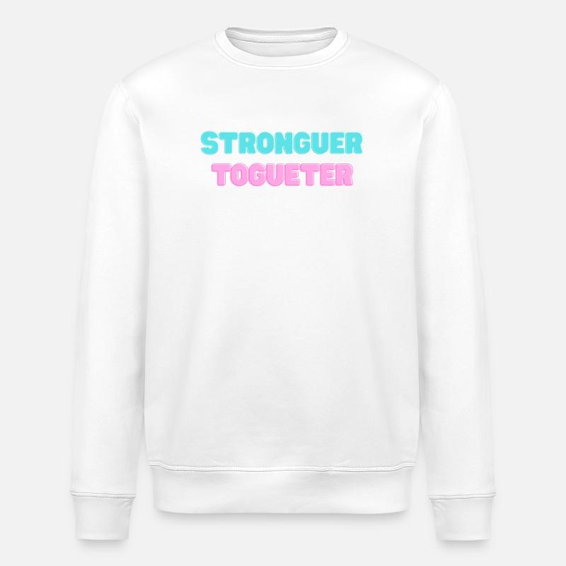 STRONGER_TOGUETER - Stanley/Stella Unisex Bio-Sweatshirt ROLLER - Weiß