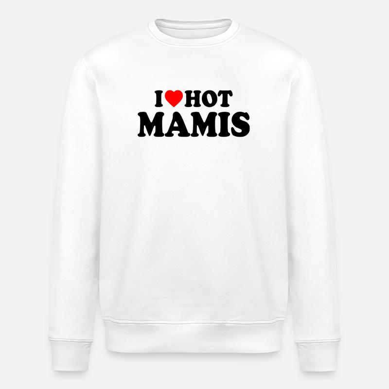 I love hot mamis - Sweat bio ROLLER Stanley/Stella Unisexe - blanc