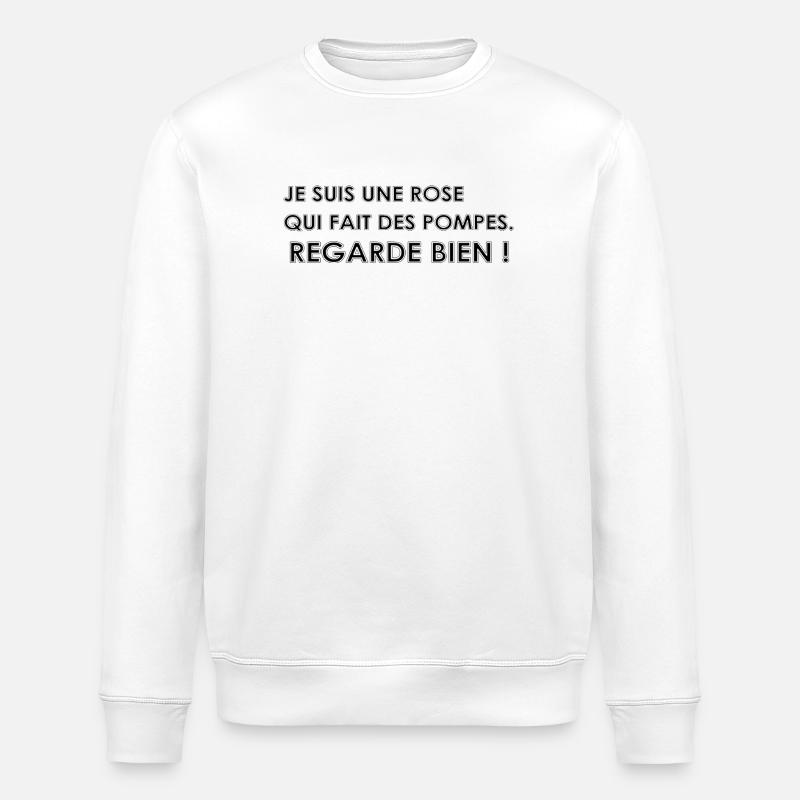 I'm a rose doing push-ups - Stanley/Stella ROLLER Unisex Organic Sweatshirt - white