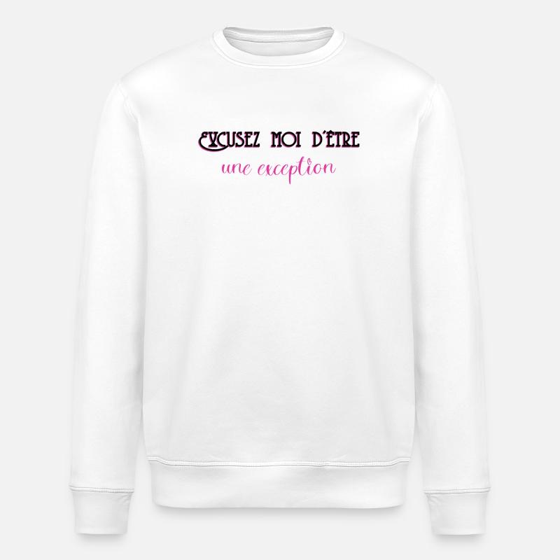 Excusez Moi DÊtre Une Exception - Sweat bio ROLLER Stanley/Stella Unisexe - blanc