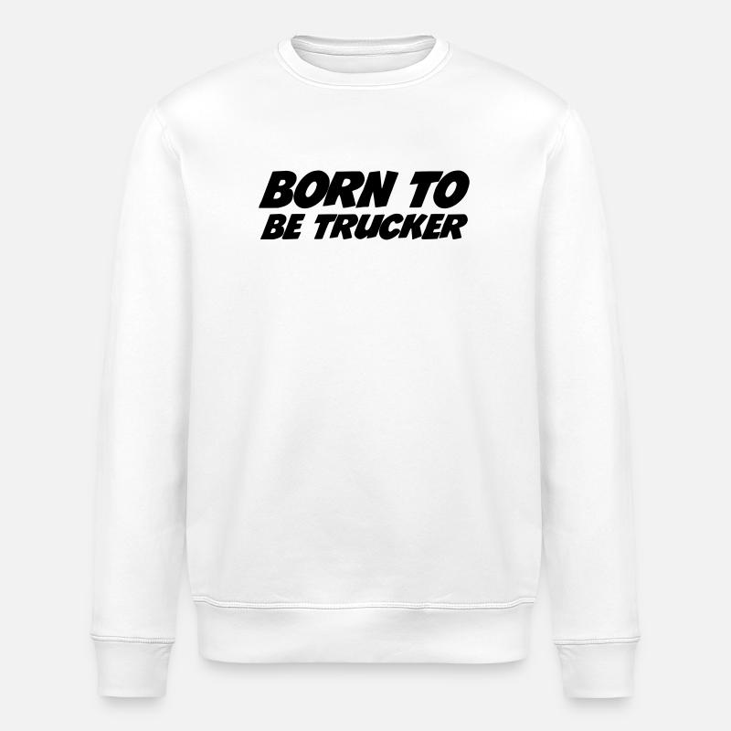 Born to be Trucker - Sweat bio ROLLER Stanley/Stella Unisexe - blanc