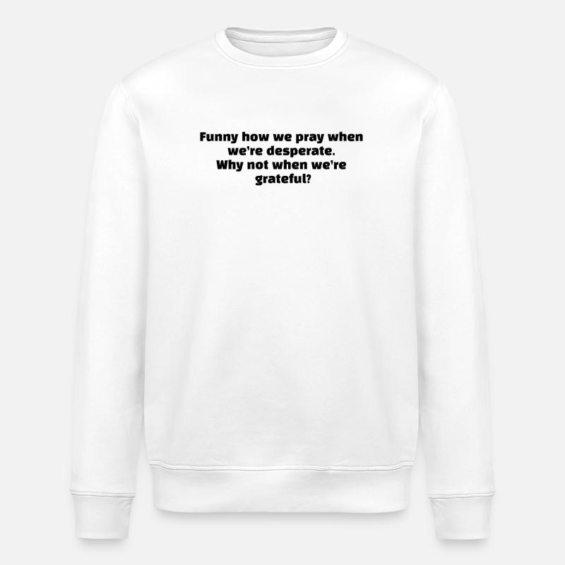 Funny how - Stanley/Stella ROLLER Unisex Organic Sweatshirt - white