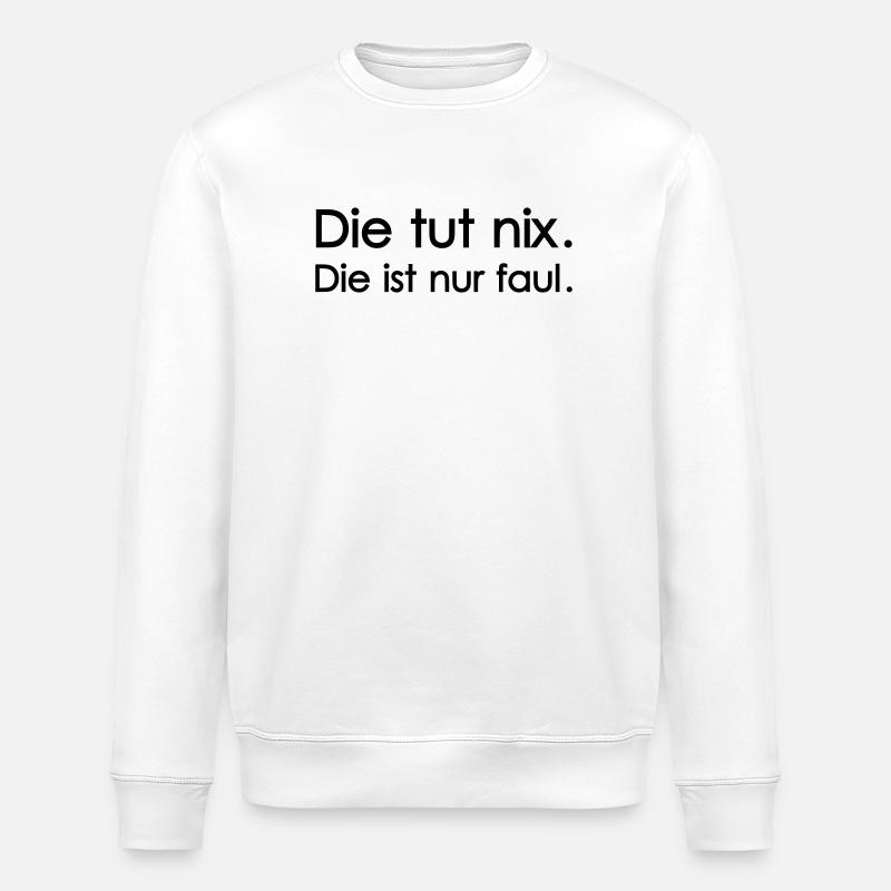 Die tut nix - Stanley/Stella Unisex Bio-Sweatshirt ROLLER - Weiß