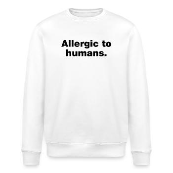 Allergique aux humains - Sweat bio ROLLER Stanley/Stella Unisexe - blanc - Devant - Nik (191cm)