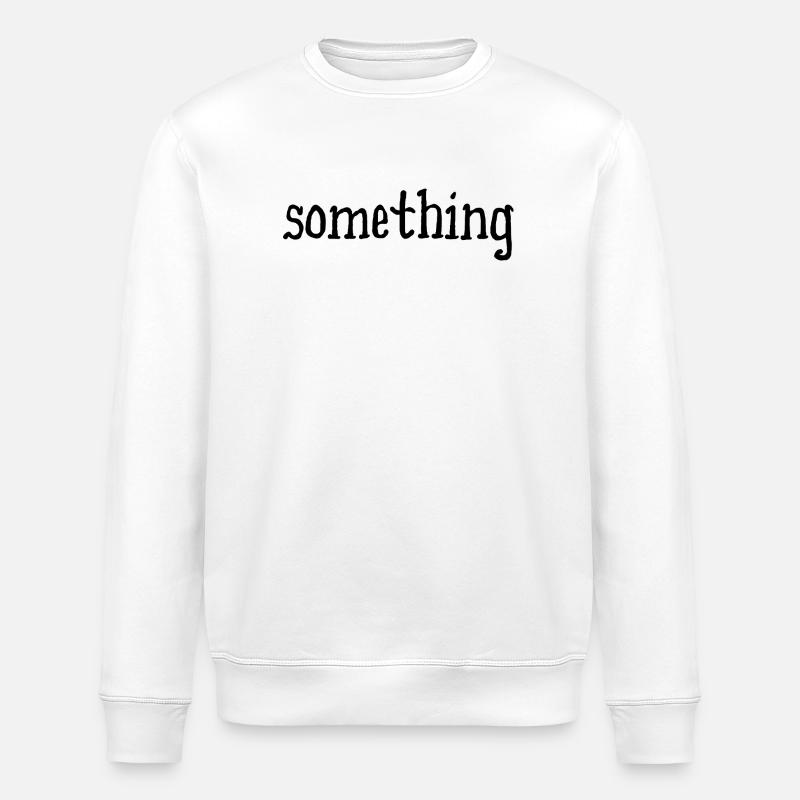 something - something - white - Stanley/Stella ROLLER Unisex Organic Sweatshirt - white