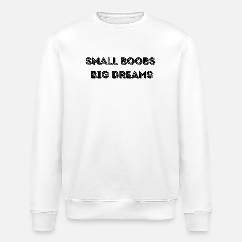 Small, big dreams - Stanley/Stella ROLLER Unisex Organic Sweatshirt - white