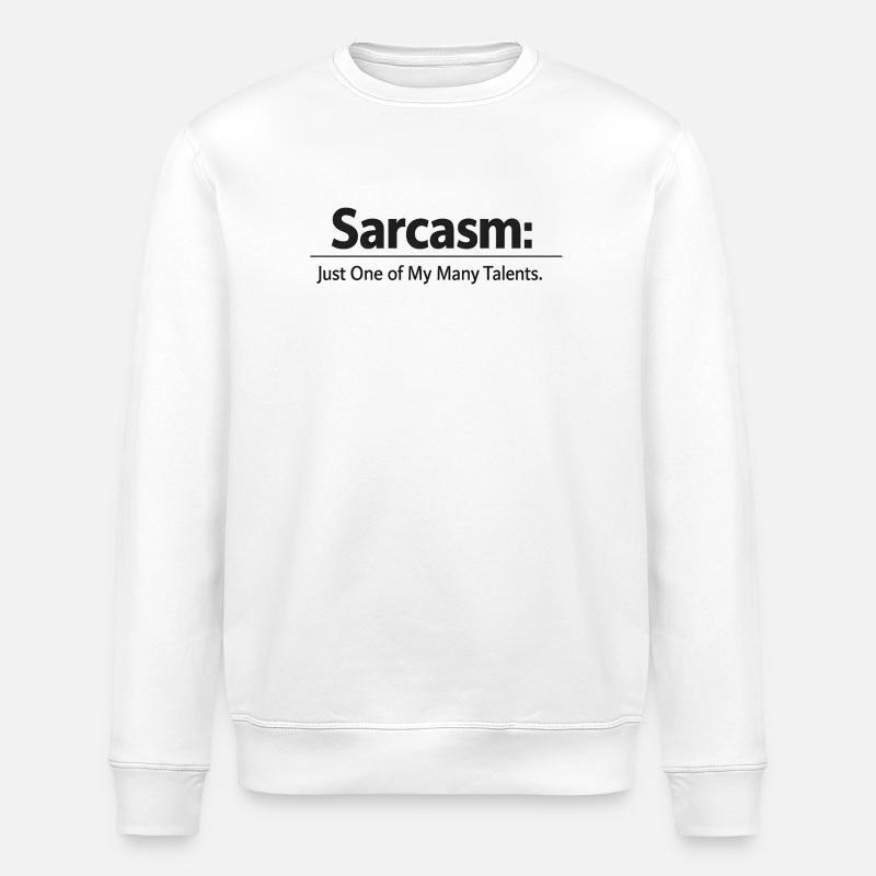 Sarcasm / Sarkasmus - Stanley/Stella Unisex Bio-Sweatshirt ROLLER - Weiß
