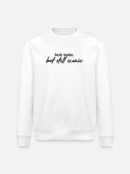 Dead Inside, Still Iconic – Dark & Stylish - Stanley/Stella Unisex Bio-Sweatshirt ROLLER - Weiß