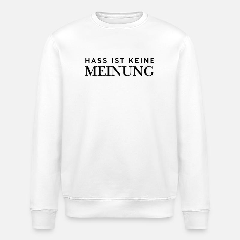 Hass ist keine Meinung - Stanley/Stella Unisex Bio-Sweatshirt ROLLER - Weiß