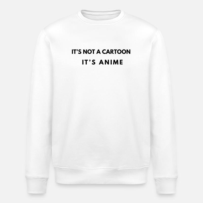 It's not a cartoon – Anime Saying - Stanley/Stella ROLLER Unisex Organic Sweatshirt - white