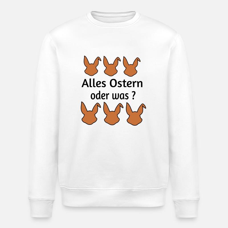 Alles Ostern oder was - Stanley/Stella Unisex Bio-Sweatshirt ROLLER - Weiß