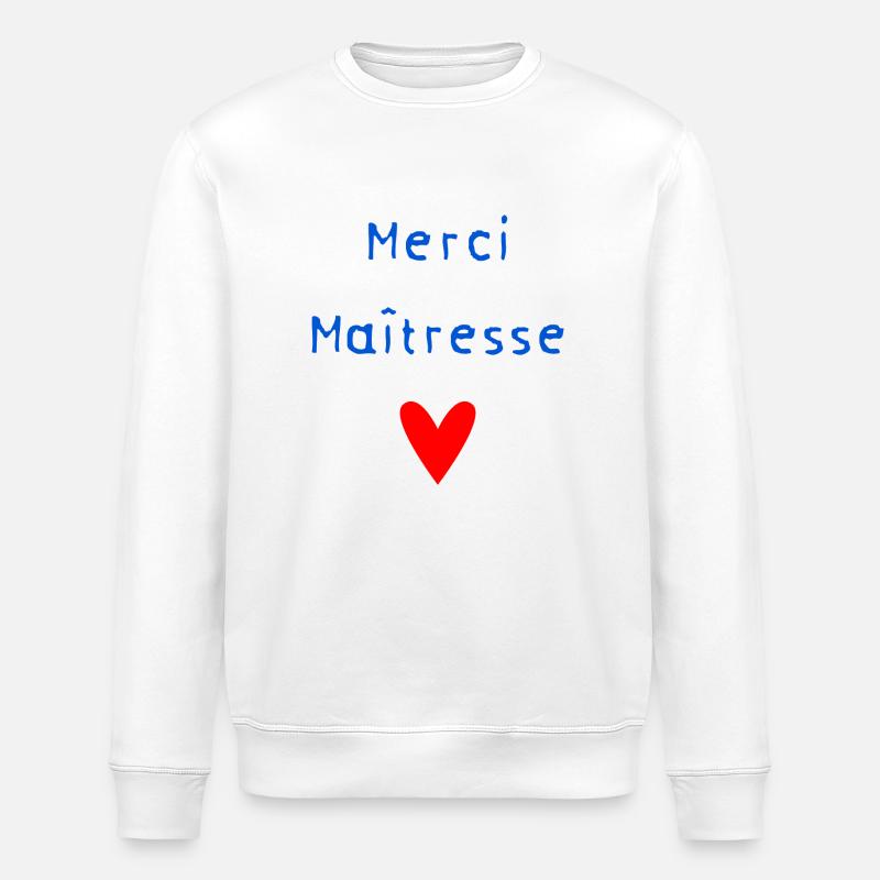 MAÎTRESSE. MERCI. MERCI MAÎTRESSE - Sweat bio ROLLER Stanley/Stella Unisexe - blanc