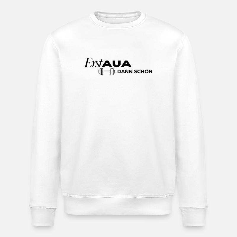 Erst AUA dann schön Hantel weiß - Stanley/Stella Unisex Bio-Sweatshirt ROLLER - Weiß