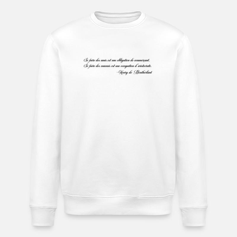 Sich Feinde machen - Montherlant - Stanley/Stella Unisex Bio-Sweatshirt ROLLER - Weiß