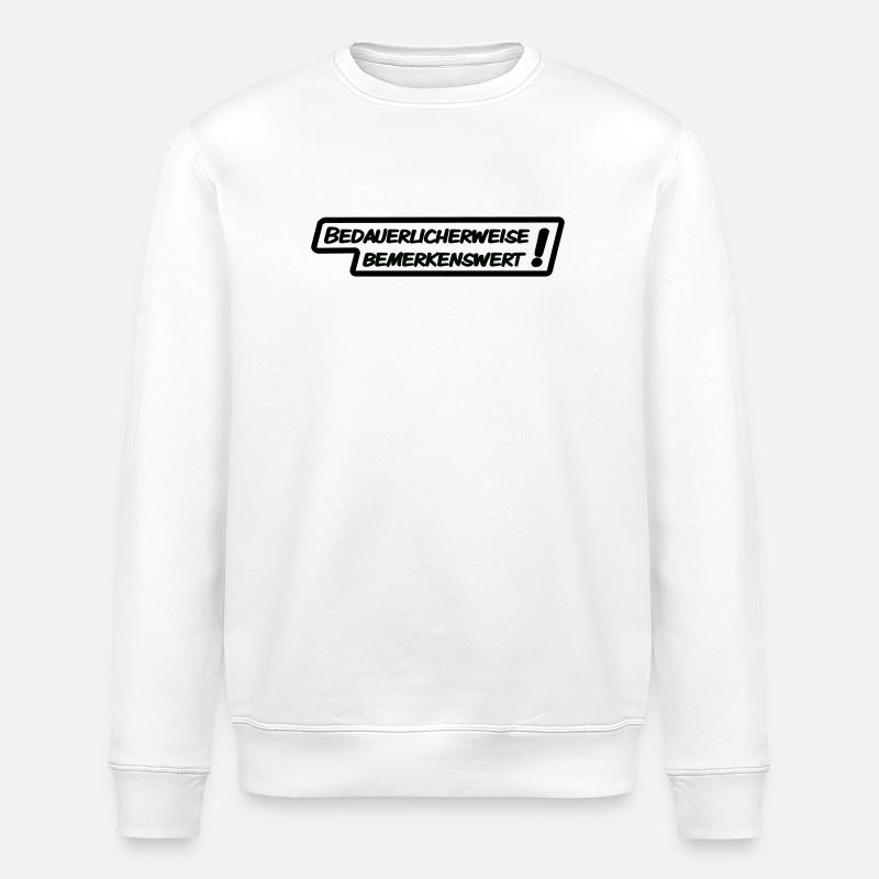 Bedauerlicherweise bemerkenswert - Stanley/Stella Unisex Bio-Sweatshirt ROLLER - Weiß