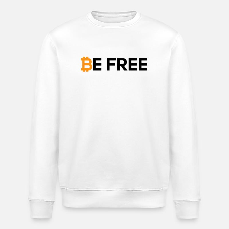 Bitcoin Be Free - Sweat bio ROLLER Stanley/Stella Unisexe - blanc