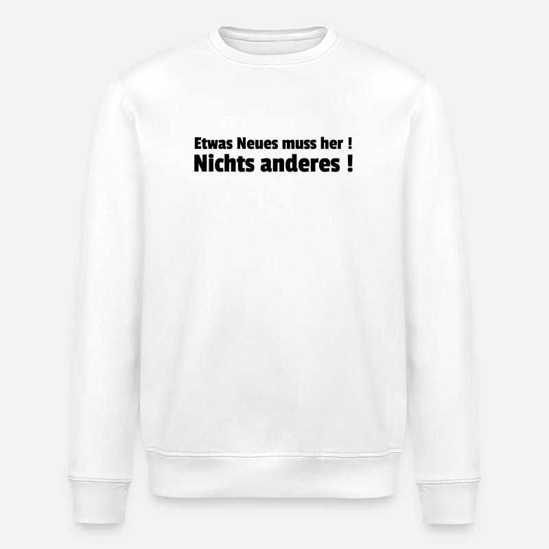 Neu nicht anders - Stanley/Stella Unisex Bio-Sweatshirt ROLLER - Weiß