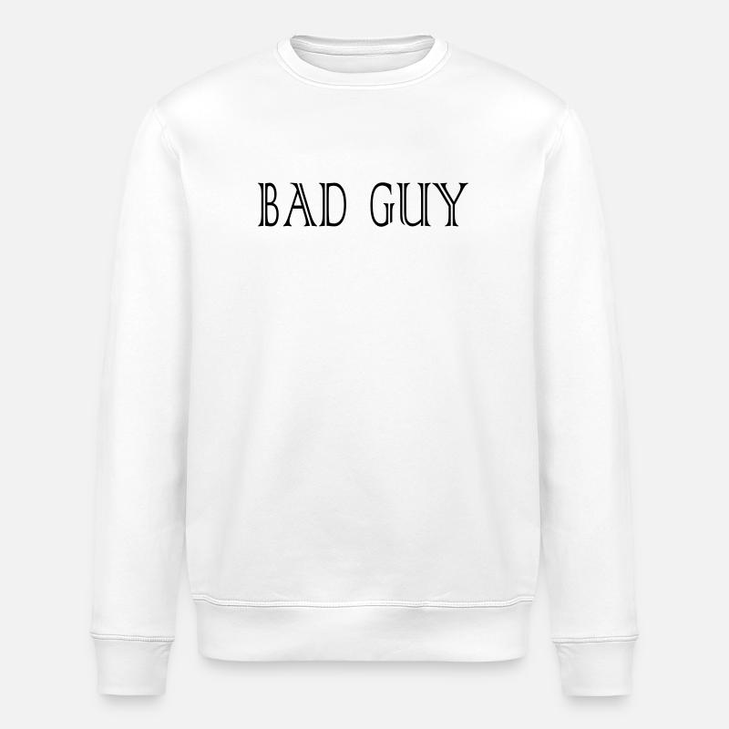 bad_guy - Stanley/Stella Unisex Bio-Sweatshirt ROLLER - Weiß