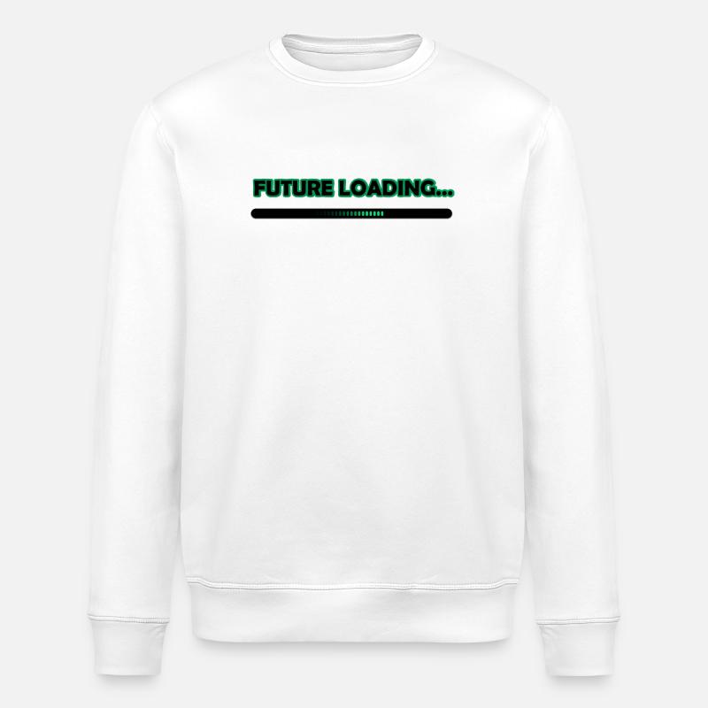 Future Loading Progress Tee - Stanley/Stella ROLLER Unisex Organic Sweatshirt - white