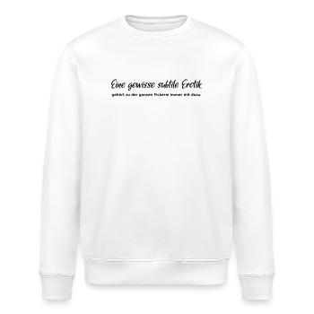 Eine gewisse subtile Erotik - Stanley/Stella Unisex Bio-Sweatshirt ROLLER - Weiß - Vorne - Nik (191cm)