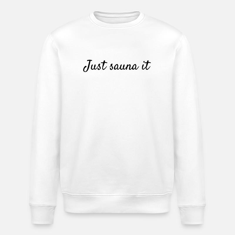 Juste sauna. - Sweat bio ROLLER Stanley/Stella Unisexe - blanc