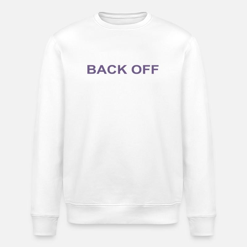 Back Off Lustiger Spruch - Stanley/Stella Unisex Bio-Sweatshirt ROLLER - Weiß