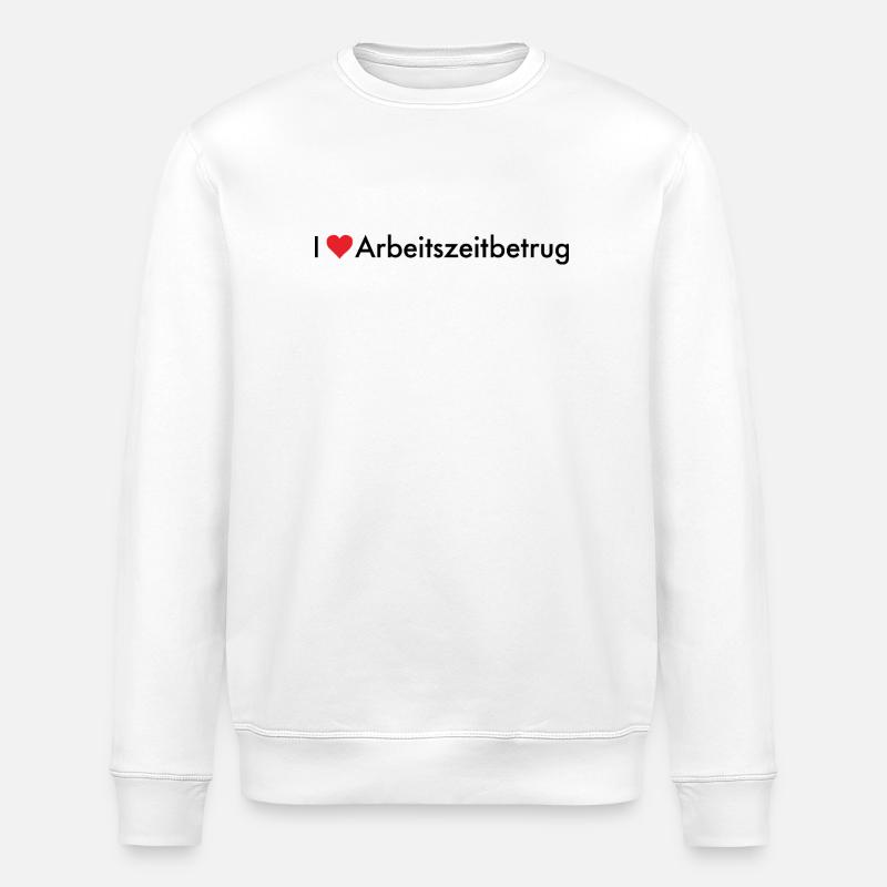 Ich Liebe Arbeitszeitbetrug - Stanley/Stella Unisex Bio-Sweatshirt ROLLER - Weiß