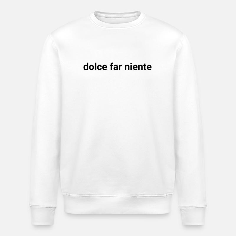Dolce Far Niente – Das süße Nichtstun - Stanley/Stella Unisex Bio-Sweatshirt ROLLER - Weiß