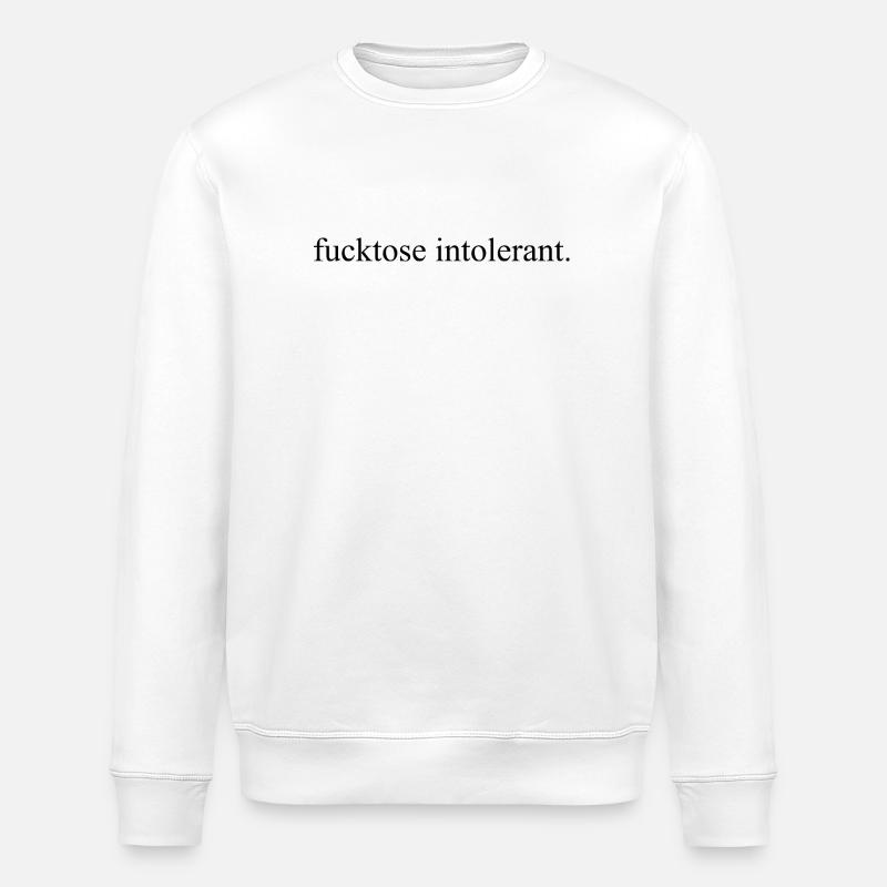 Fucktose Intolerant Minimal Statement no bullshit - Stanley/Stella ROLLER Unisex Organic Sweatshirt - white