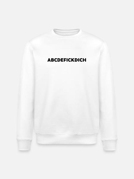 Abcdefickdich Lustiges Spruch T-Shirt - Stanley/Stella Unisex Bio-Sweatshirt ROLLER - Weiß