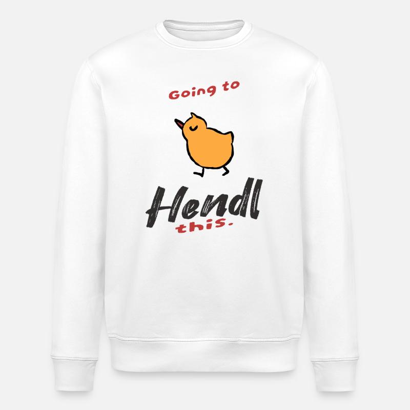 Lustiger Spruch Going to Hendl this - Stanley/Stella Unisex Bio-Sweatshirt ROLLER - Weiß