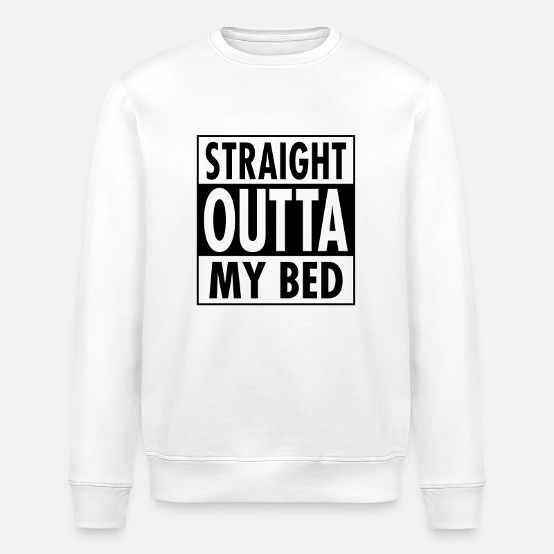 Straight Outta My Bed - Sweat bio ROLLER Stanley/Stella Unisexe - blanc