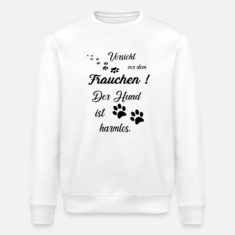 Lustiger Hundespruch - Stanley/Stella Unisex Bio-Sweatshirt ROLLER - Weiß
