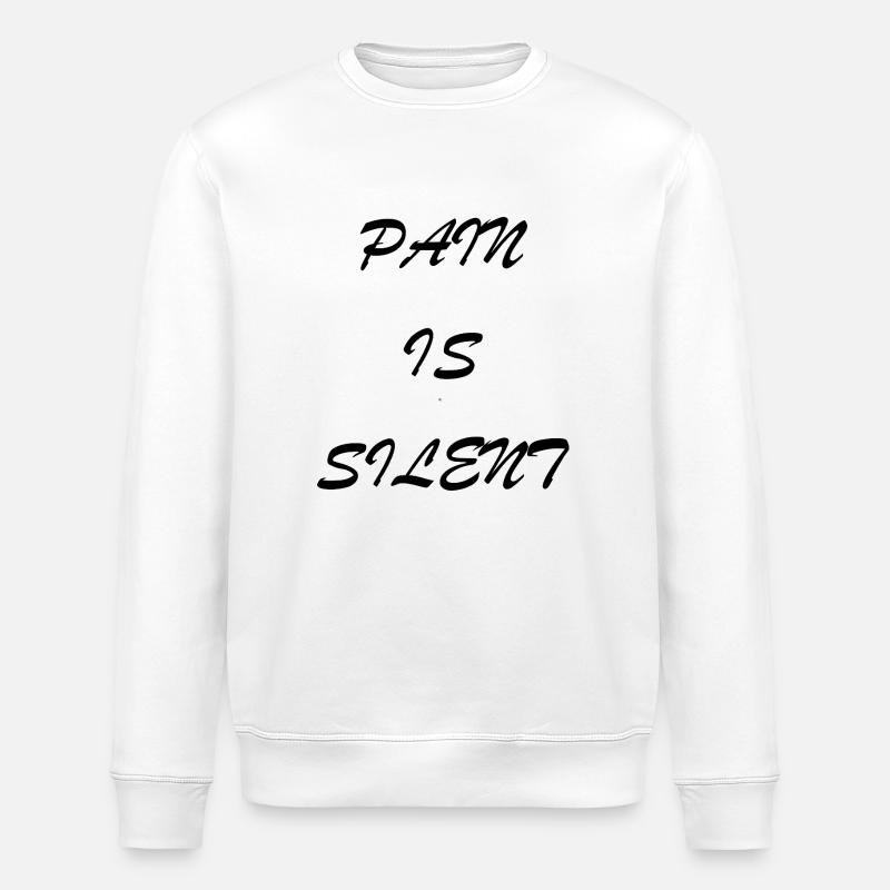 PAIN IS SILENT Brush Script - Stanley/Stella Unisex Bio-Sweatshirt ROLLER - Weiß