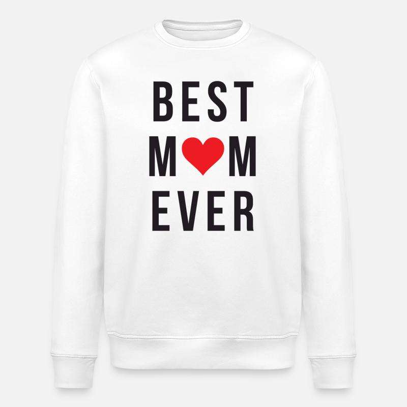Best Mom Ever - Sweat bio ROLLER Stanley/Stella Unisexe - blanc