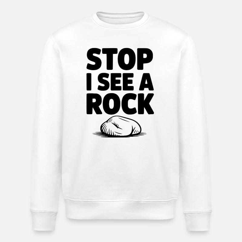 Stop I See a Rock - Stanley/Stella ROLLER Unisex Organic Sweatshirt - white
