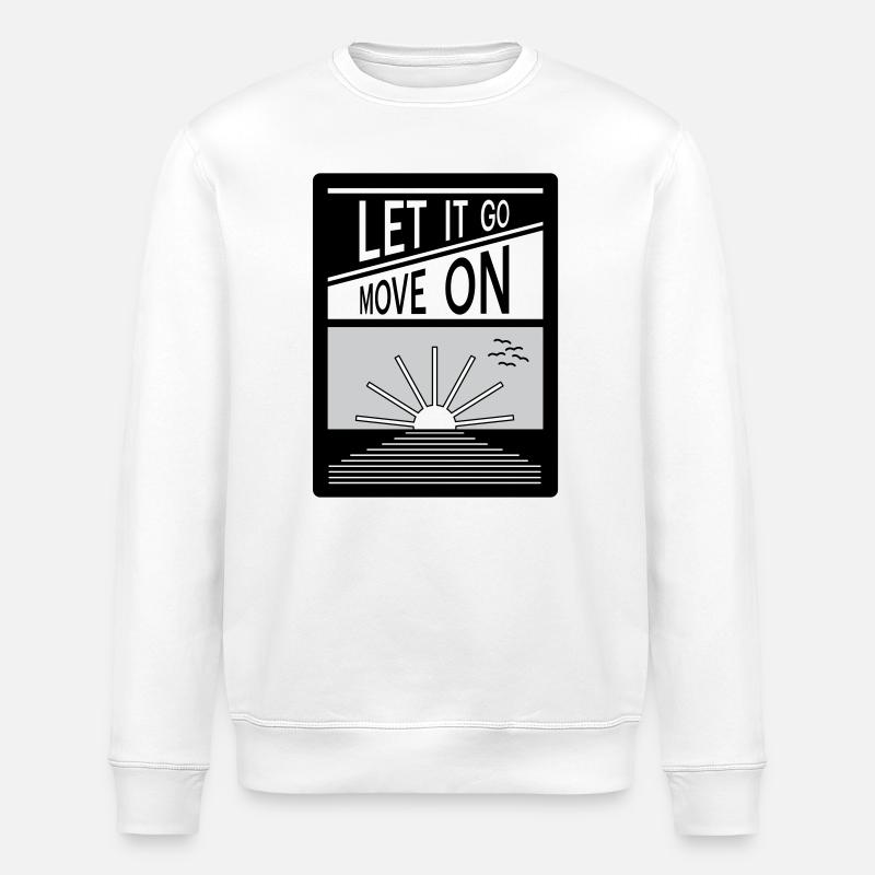 Loslassen. Mach weiter. - Stanley/Stella Unisex Bio-Sweatshirt ROLLER - Weiß
