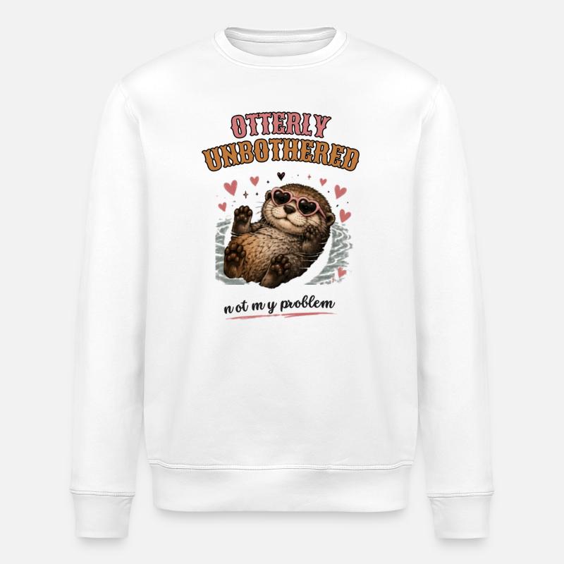 Otterly Unbothered Not My Problem - Stanley/Stella ROLLER Unisex Organic Sweatshirt - white