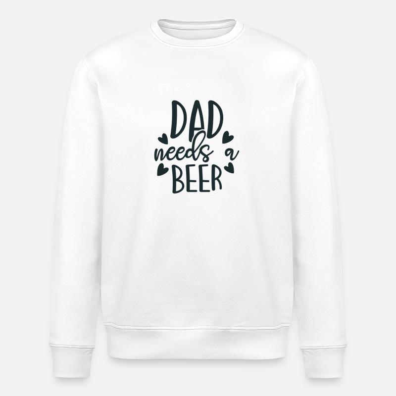 DAD needs a BEER - Stanley/Stella ROLLER Unisex Organic Sweatshirt - white