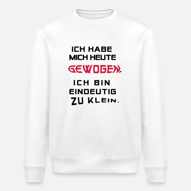 Ich hab mich heute gewogen.... - Stanley/Stella Unisex Bio-Sweatshirt ROLLER - Weiß