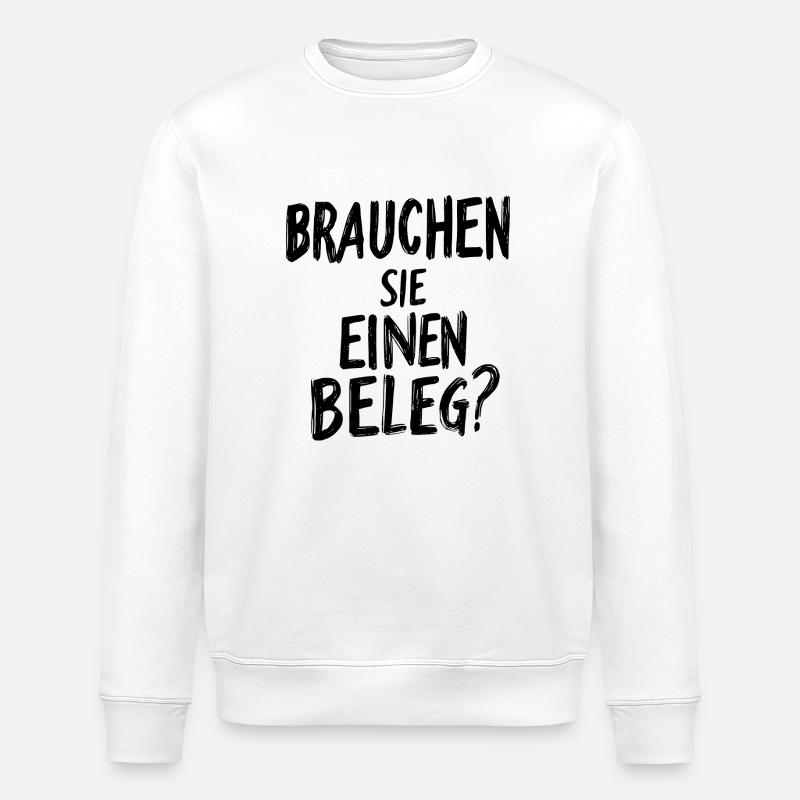 Brauchen Sie einen Beleg? - schwarz - Stanley/Stella Unisex Bio-Sweatshirt ROLLER - Weiß