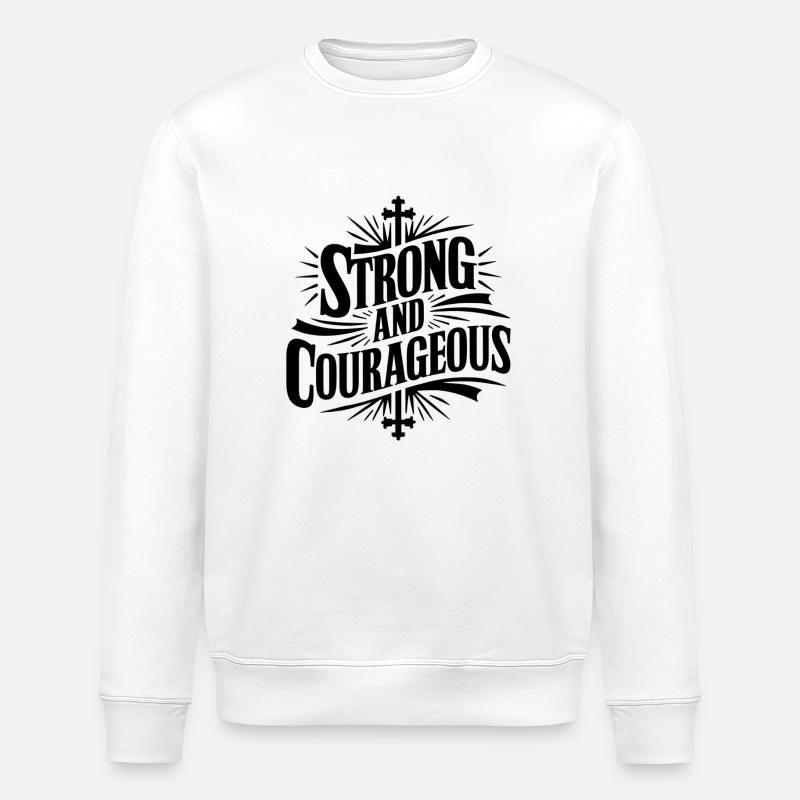 Courageous and strong - Stanley/Stella ROLLER Unisex Organic Sweatshirt - white