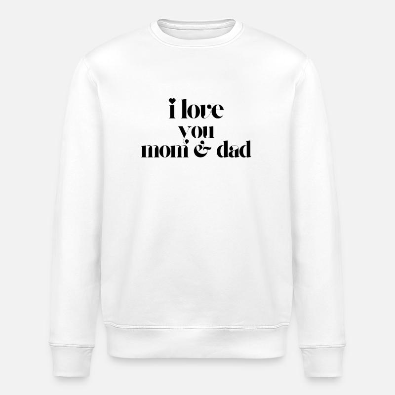 Je t’aime maman et papa - Sweat bio ROLLER Stanley/Stella Unisexe - blanc