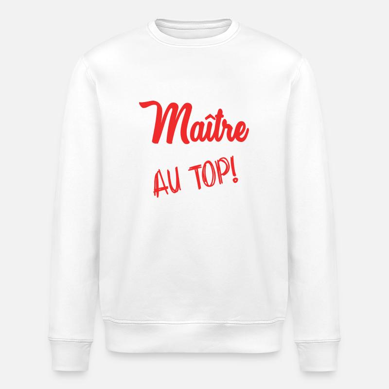 MAÎTRE. MAITRE. MERCI. MERCI MAÎTRE - Sweat bio ROLLER Stanley/Stella Unisexe - blanc