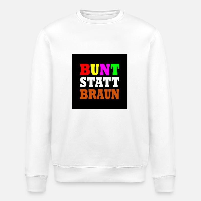 Bunt statt braun - Stanley/Stella Unisex Bio-Sweatshirt ROLLER - Weiß