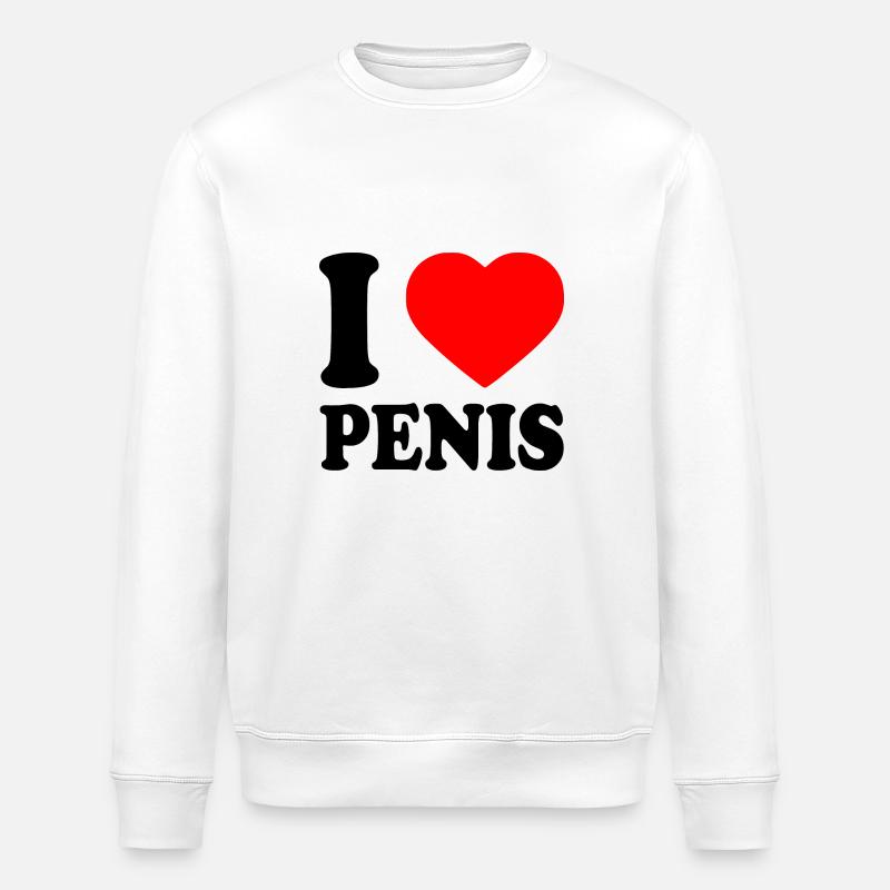 I love penis - Sweat bio ROLLER Stanley/Stella Unisexe - blanc