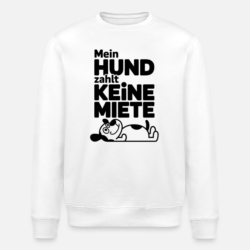 Mein Hund zahlt keine Miete - Stanley/Stella Unisex Bio-Sweatshirt ROLLER - Weiß
