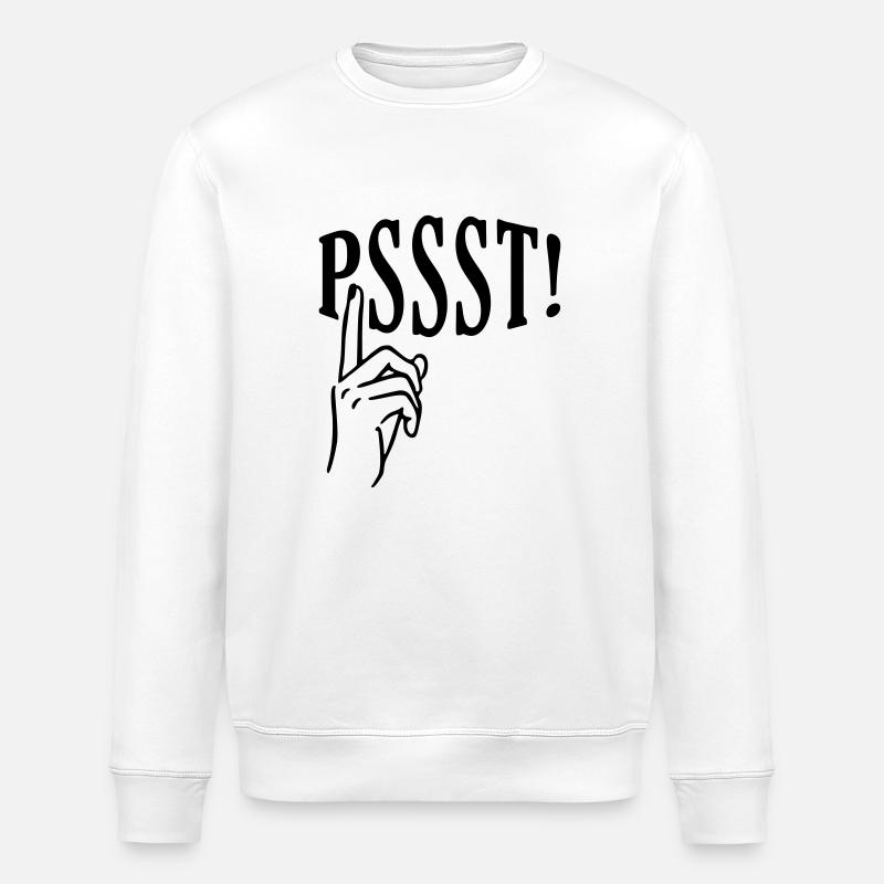 PSSST! - Quiet Please - Stanley/Stella ROLLER Unisex Organic Sweatshirt - white