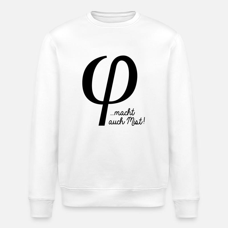 klein phi macht auch Mist - Stanley/Stella ROLLER Unisex Organic Sweatshirt - white