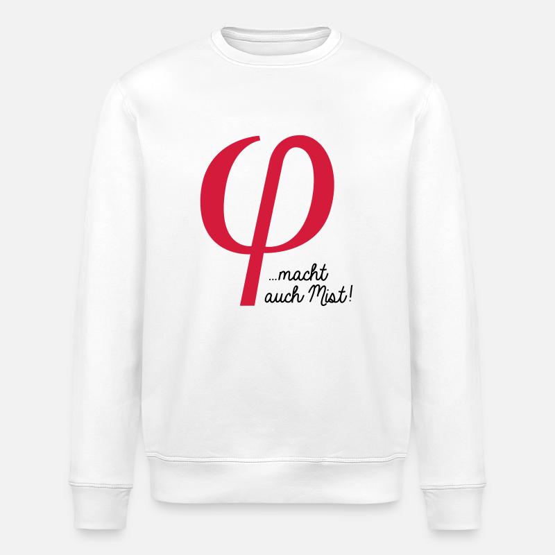 klein phi macht auch Mist - Stanley/Stella ROLLER Unisex Organic Sweatshirt - white